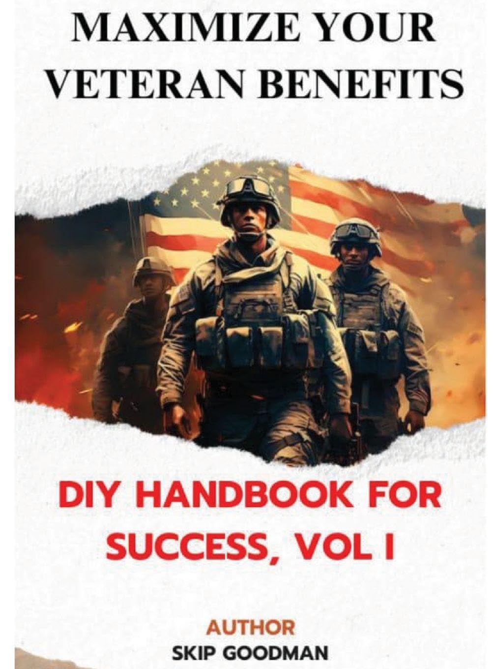 Maximize Your Veteran Benefits: DIY Handbook For Success, Vol. I: DIY Handbook for Success, Vol I: DIY Handbook for Success, Vol I: DIY Handbook for Success, Vol I: DIY Handbook for Success, Vol I      Hardcover – October 10, 2025