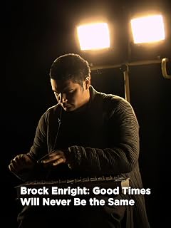Brock Enright: Good Times Will Never Be the Same