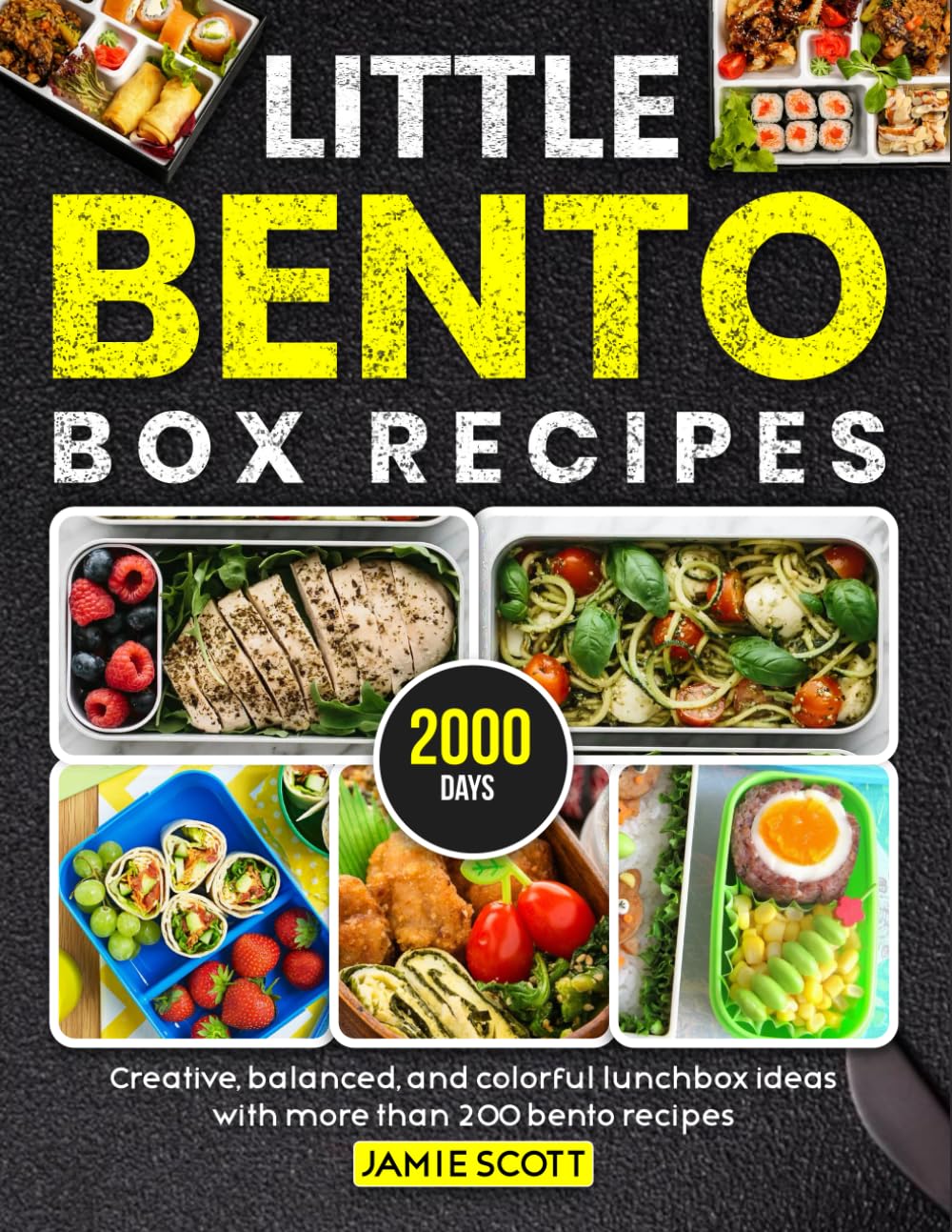Little Bento Box Recipes: Creative, balanced, and colorful lunchbox ideas with more than 200 bento recipes