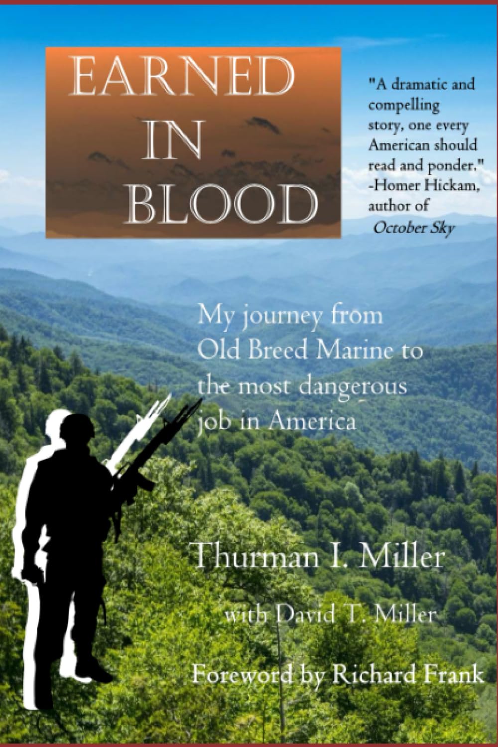 Earned in Blood: My Journey from Old-Breed Marine to the Most Dangerous Job in America