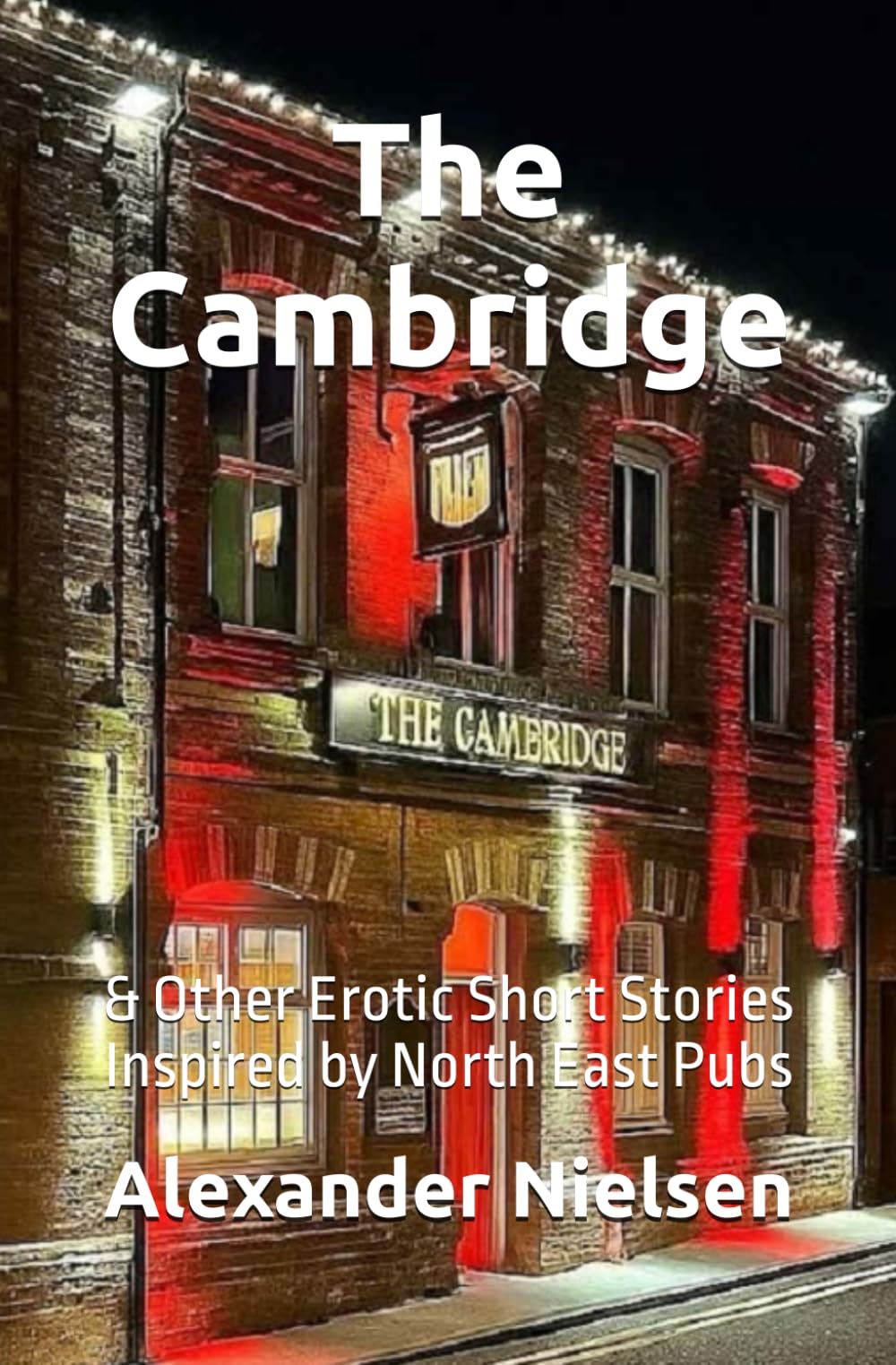 The Cambridge: & Other Erotic Short Stories