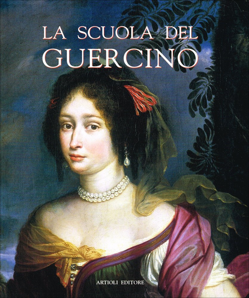 La scuola del Guercino livre d'art italien et catalogue raisonné d'histoire