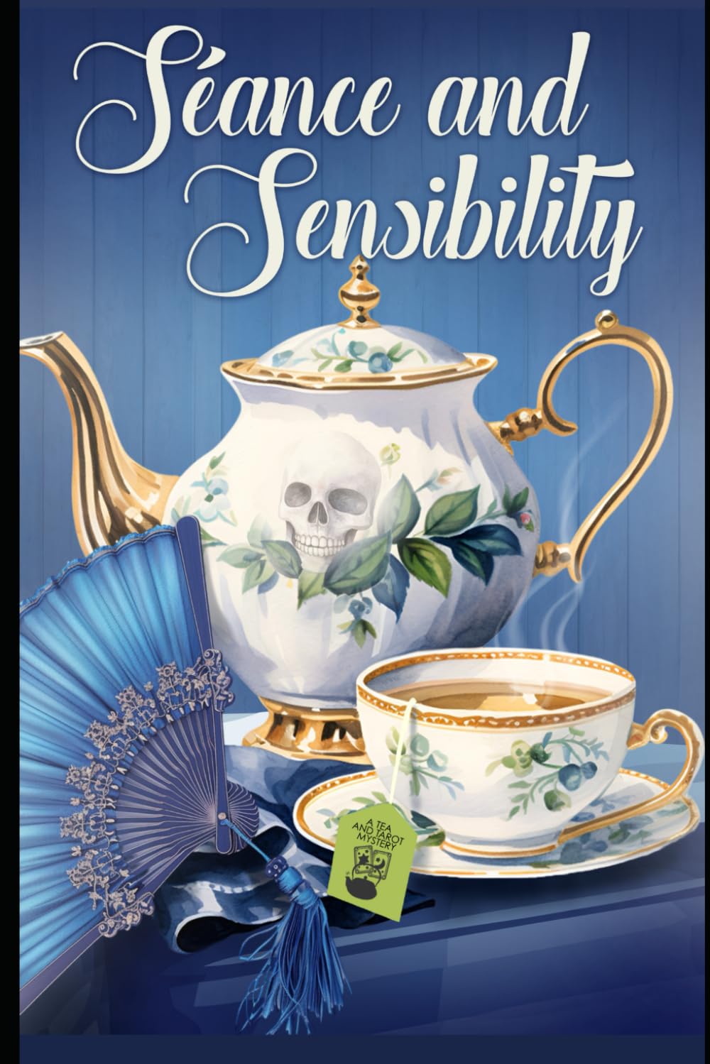 Séance and Sensibility: A Tearoom Mystery (Tea and Tarot Cozy Mysteries)