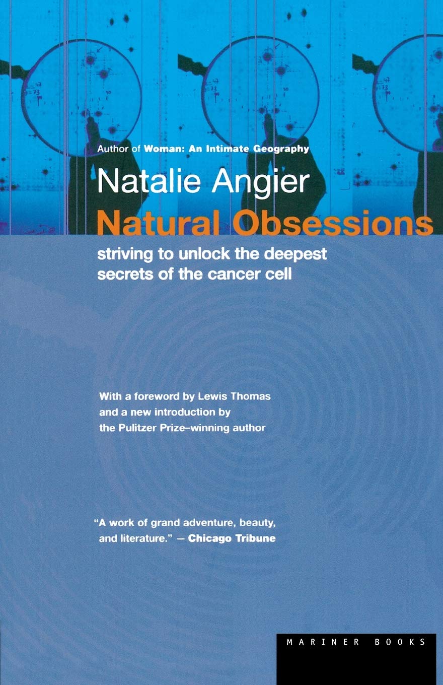 Natural Obsessions Pa: Striving to Unlock the Deepest Secrets of the Cancer Cell
