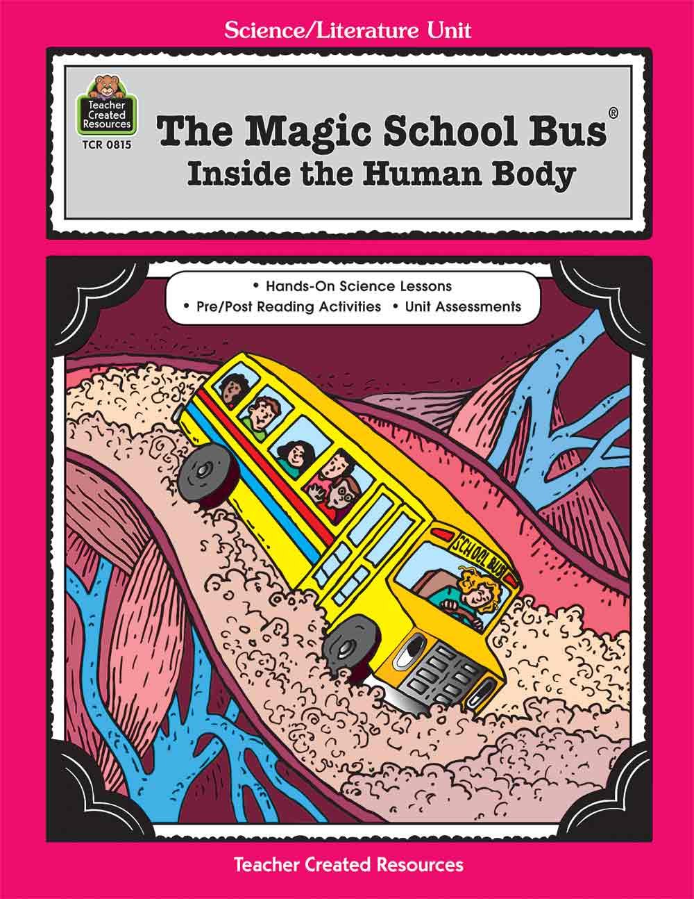A Guide for Using The Magic School Bus(R) Inside the Human Body in the Classroom: In the Classroom (A Science / Literature Unit Guide for Using)