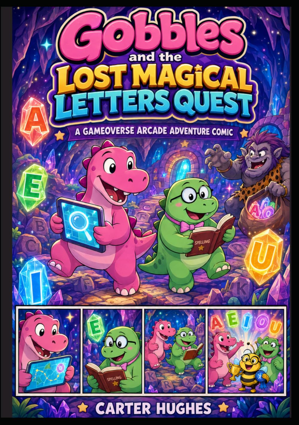 Gobbles and the Lost Magical Letters Quest : A Gameoverse Arcade Adventure Comic