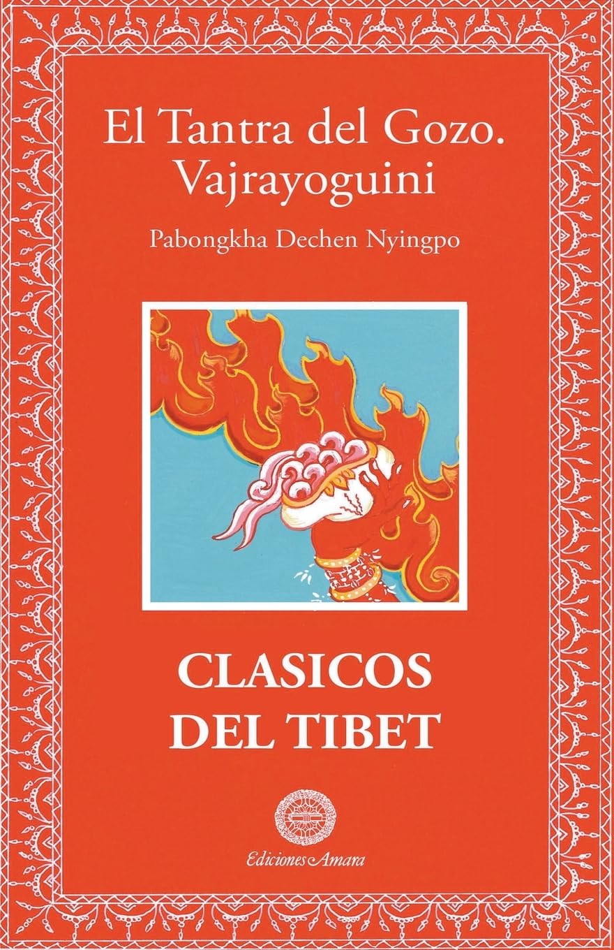 El Tantra del Gozo. Clásicos del Tíbet: Vajrayoguini: 5