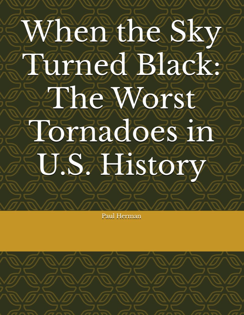 When the Sky Turned Black: The Worst Tornadoes in U.S. History