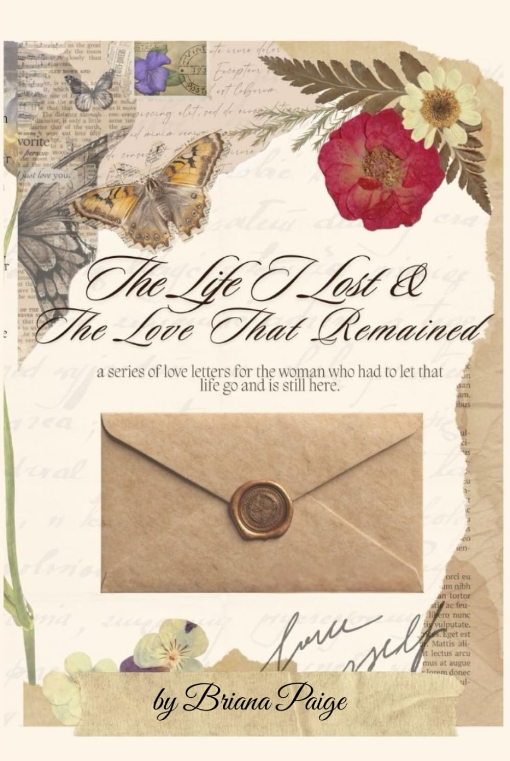The Life I Lost & The Love That Remained (Special Edition): A series of love letters to the woman who had to let that life go and is still here      Hardcover – February 14, 2026