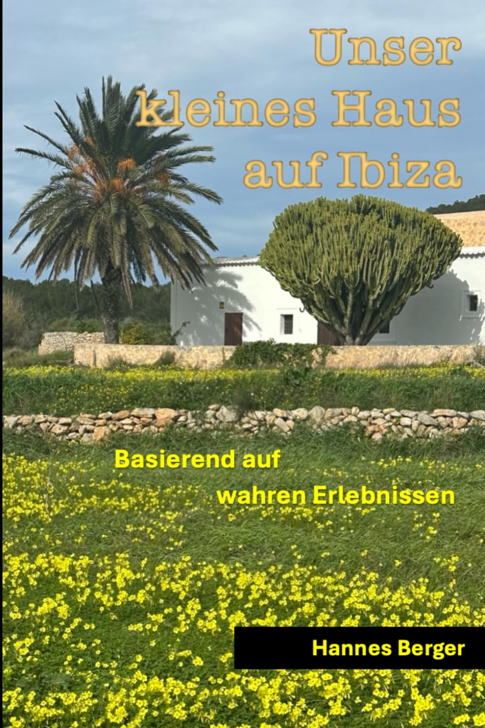 Unser kleines Haus auf Ibiza