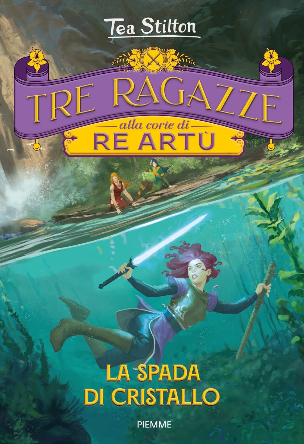 La Spada Di Cristallo. Tre Ragazze Alla Corte Di Re Artù - 4