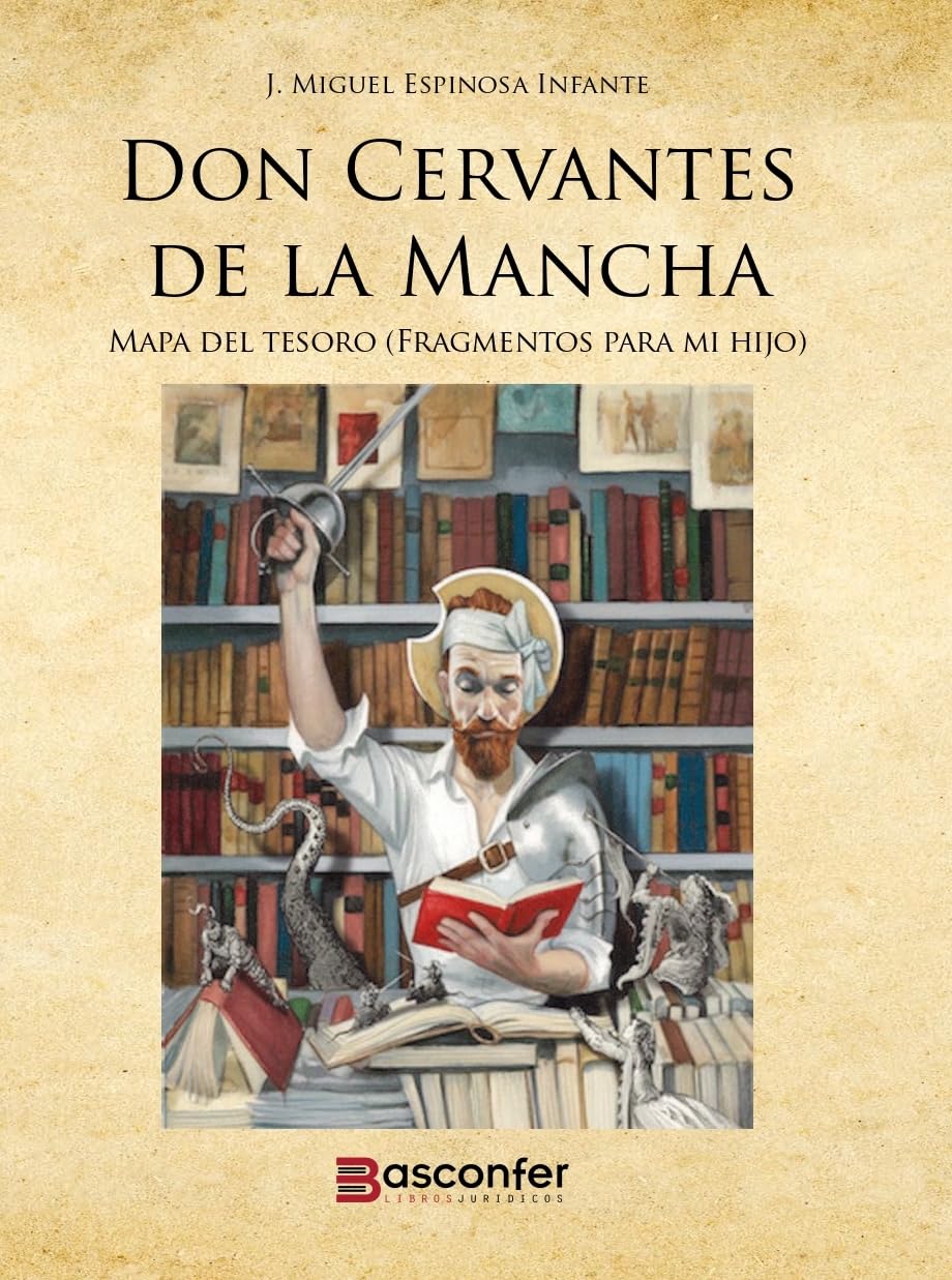 Don Cervantes de la Mancha: Mapa del Tesoro (Fragmentos para mi hijo) (Spanish Edition)