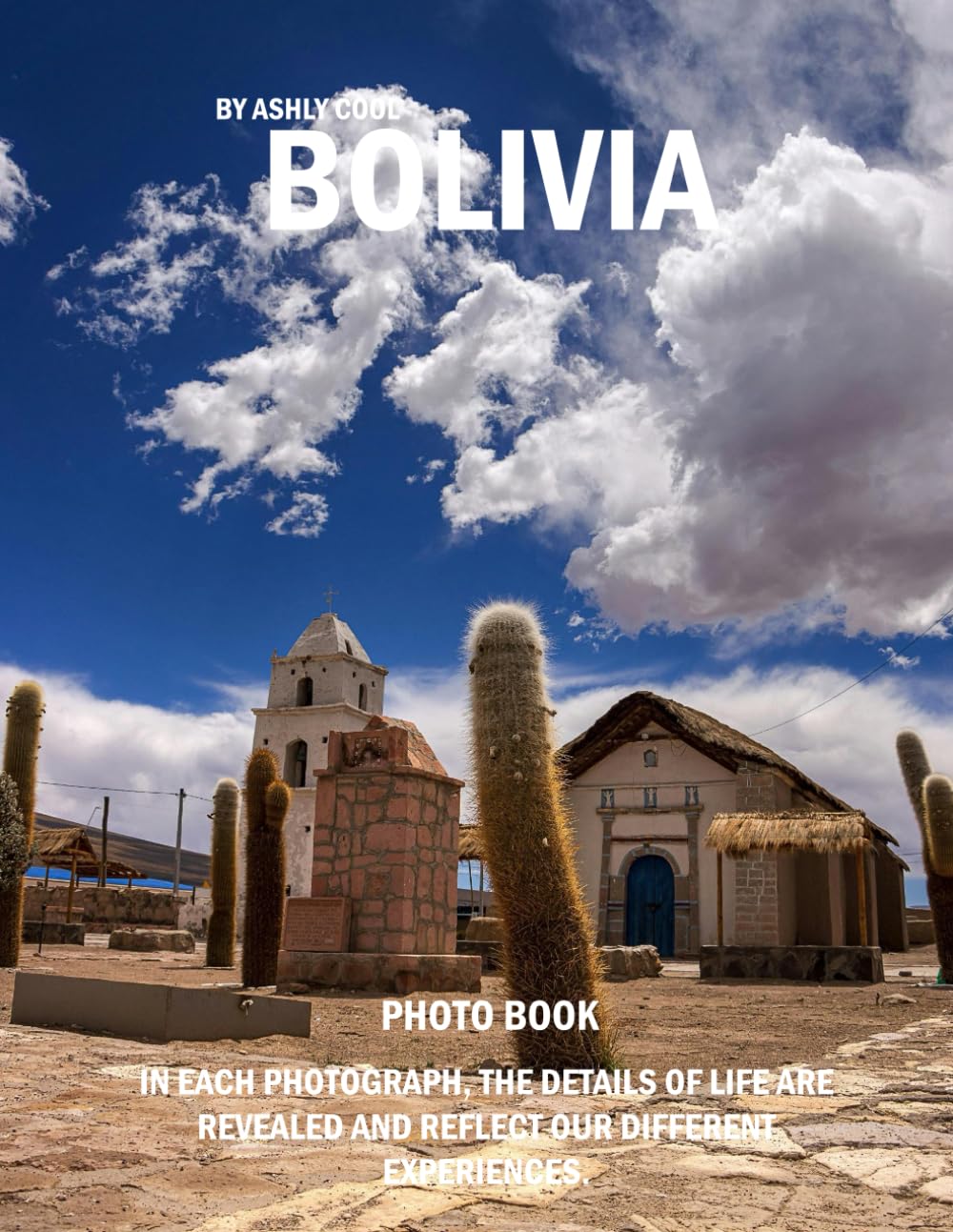 Bolivia: 39 Cool Pictures That Create An Idea For You About Bolivia- Perfect Gift for tourism & travel lovers.....Relaxing & Meditation.
