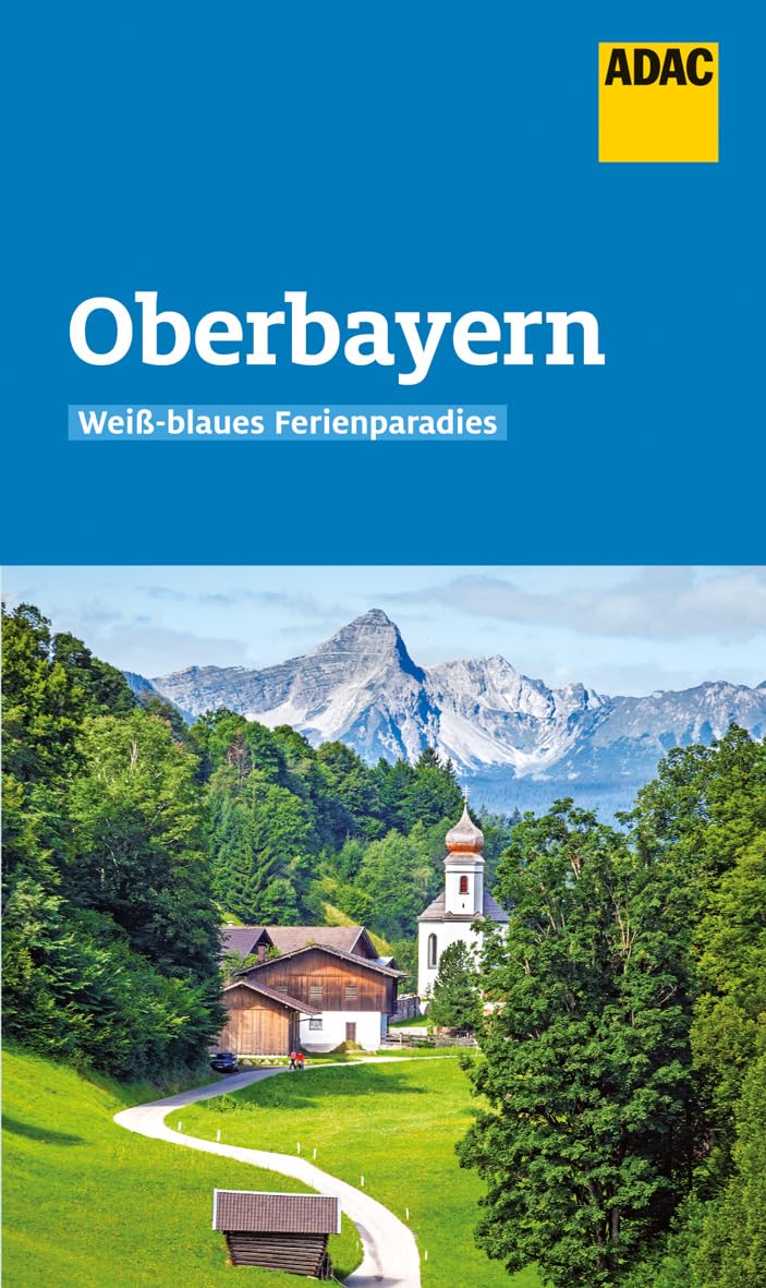 Oberbayern: Der Kompakte mit den ADAC Top Tipps und cleveren Klappenkarten (ADAC Reiseführer)