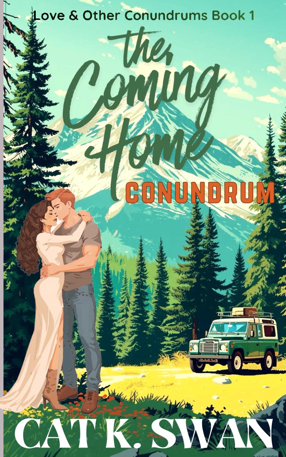 The Coming Home Conundrum: A Sweet Small Town Love Triangle and Swoon-Worthy Romance: Book 1 of Love and Other Conundrums series