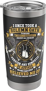 I Once Took A Solemn Oath To Defend The Constitution Veteran Stainless Steel Insulated Tumbler