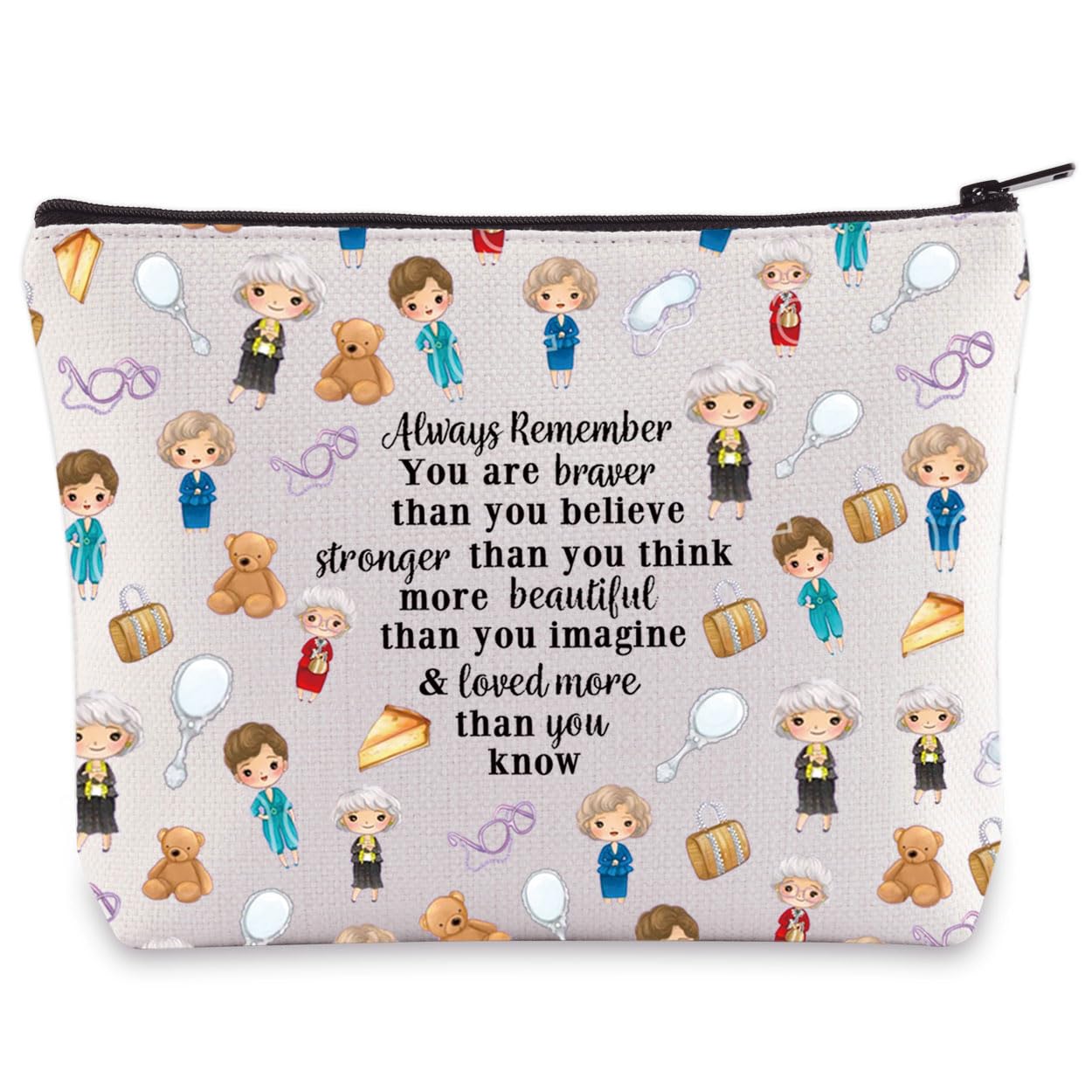 LEVLO Golden Inspired Cosmetic Makeup Bag - TV Show Fans Gift 'You Are Braver Stronger Smarter Than You Think' - Zipper Pouch Bag Merch (Always Golden