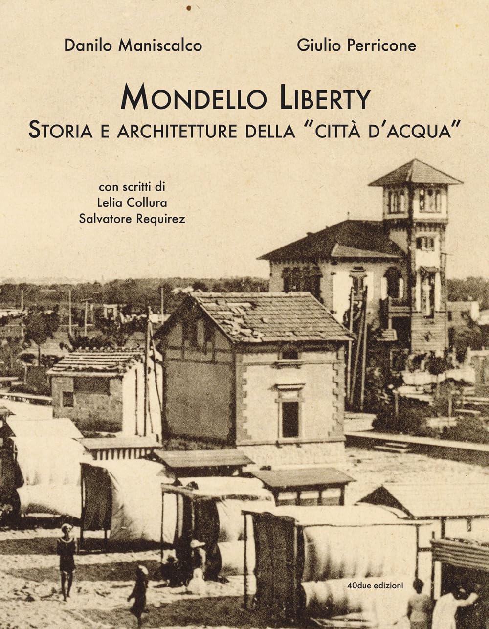 Mondello Liberty. Storia E Architetture Della «Città D'acqua» - 4