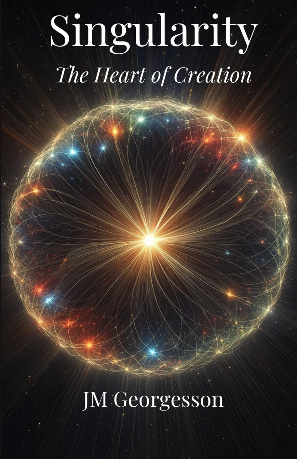 Singularity: The Heart of Creation
