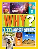 National Geographic Kids Why&quest;&colon; Over 1&comma;111 Answers to Everything &lpar;NGK Why&quest;&rpar;