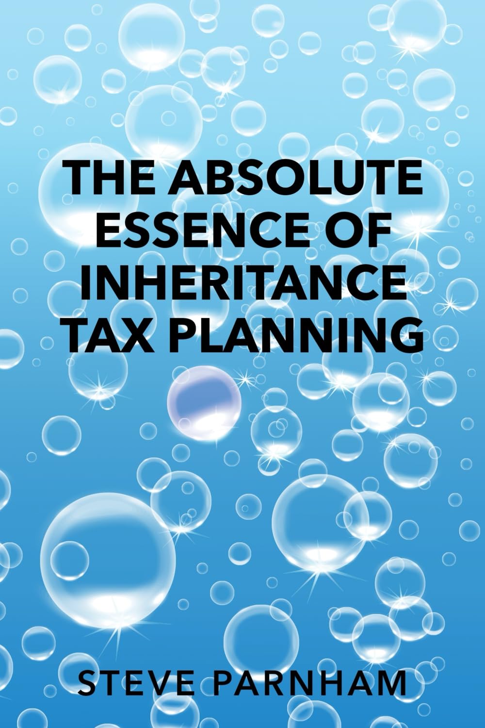The Absolute Essence of Inheritance Tax Planning