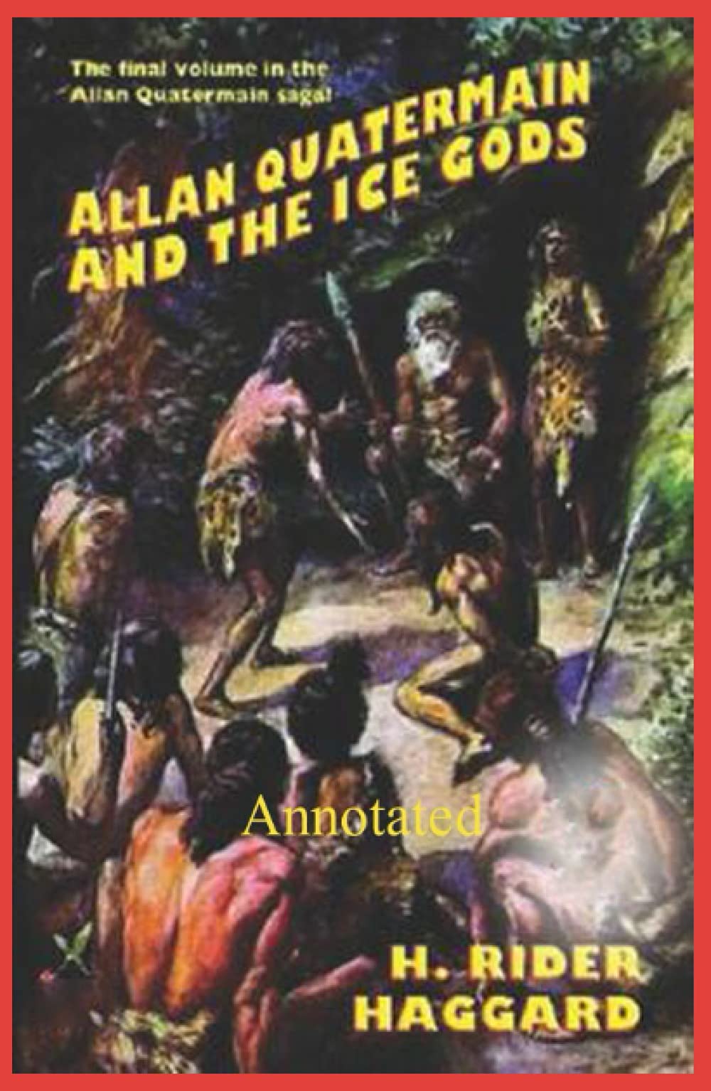 Allan and the Ice Gods Allan Quatermain #15 Annotated
