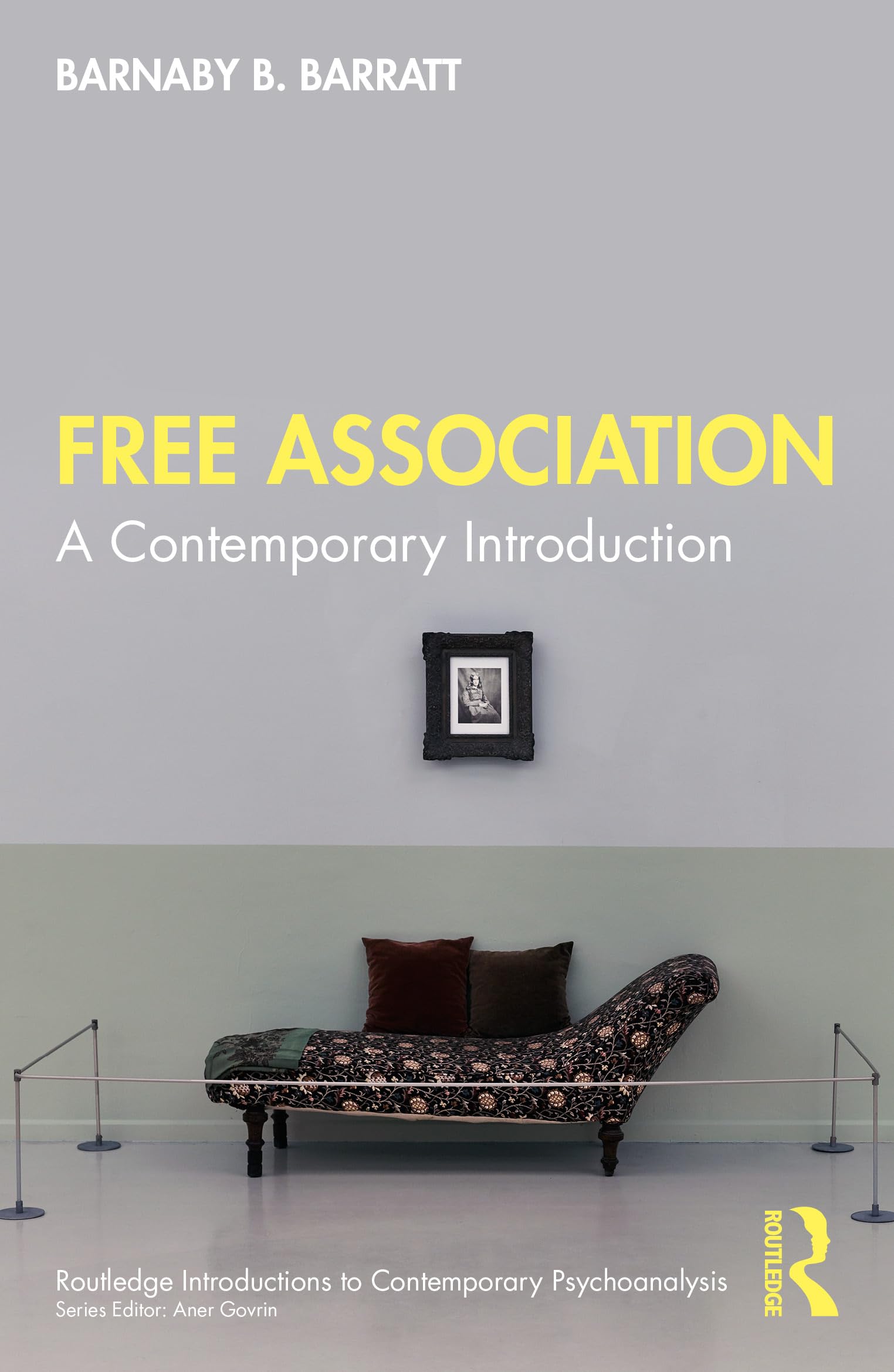 Free Association: A Contemporary Introduction (Routledge Introductions to Contemporary Psychoanalysis)