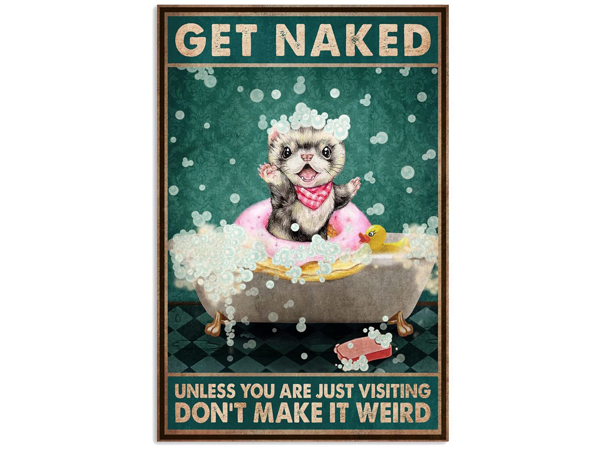 Get Naked Don't Make It Werid Retro Metal Sign Vintage Aluminum Tin Sign Decor for Kitchen Home Cafe Wall Art 8x12 Inch