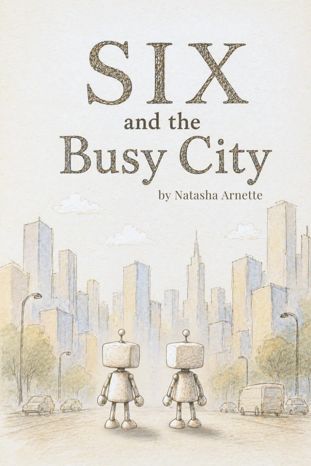 SIX and the Busy City: 2 (The SIX Adventures Series)