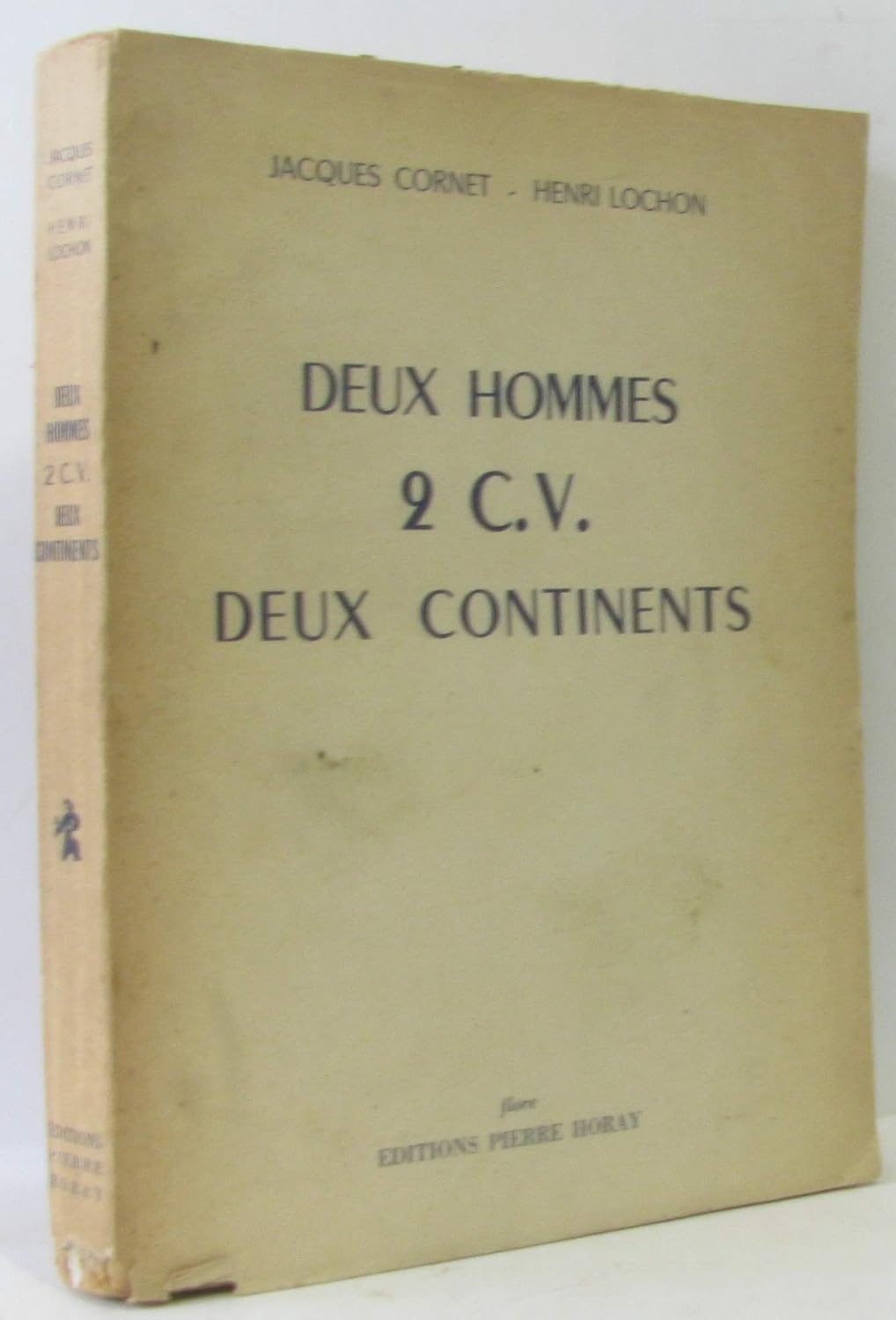 Amazon.fr Jacques Henri Lochon. Deux hommes, 2 C.V., deux