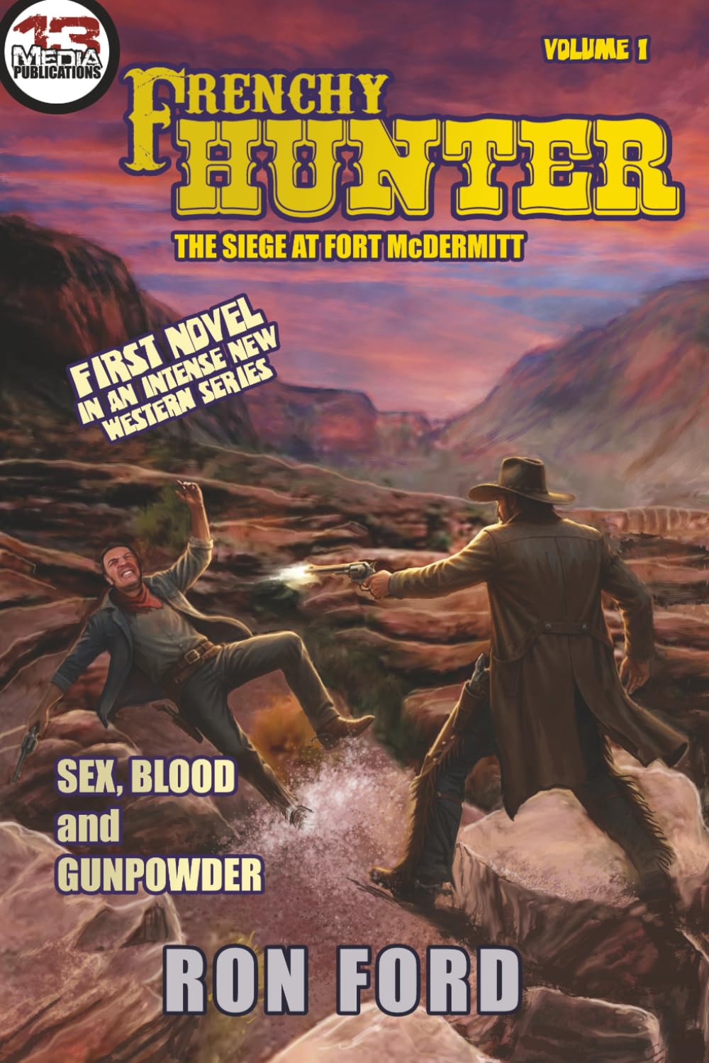 Frenchy Hunter, The Siege At Fort McDermitt: Frenchy Hunter volume 1