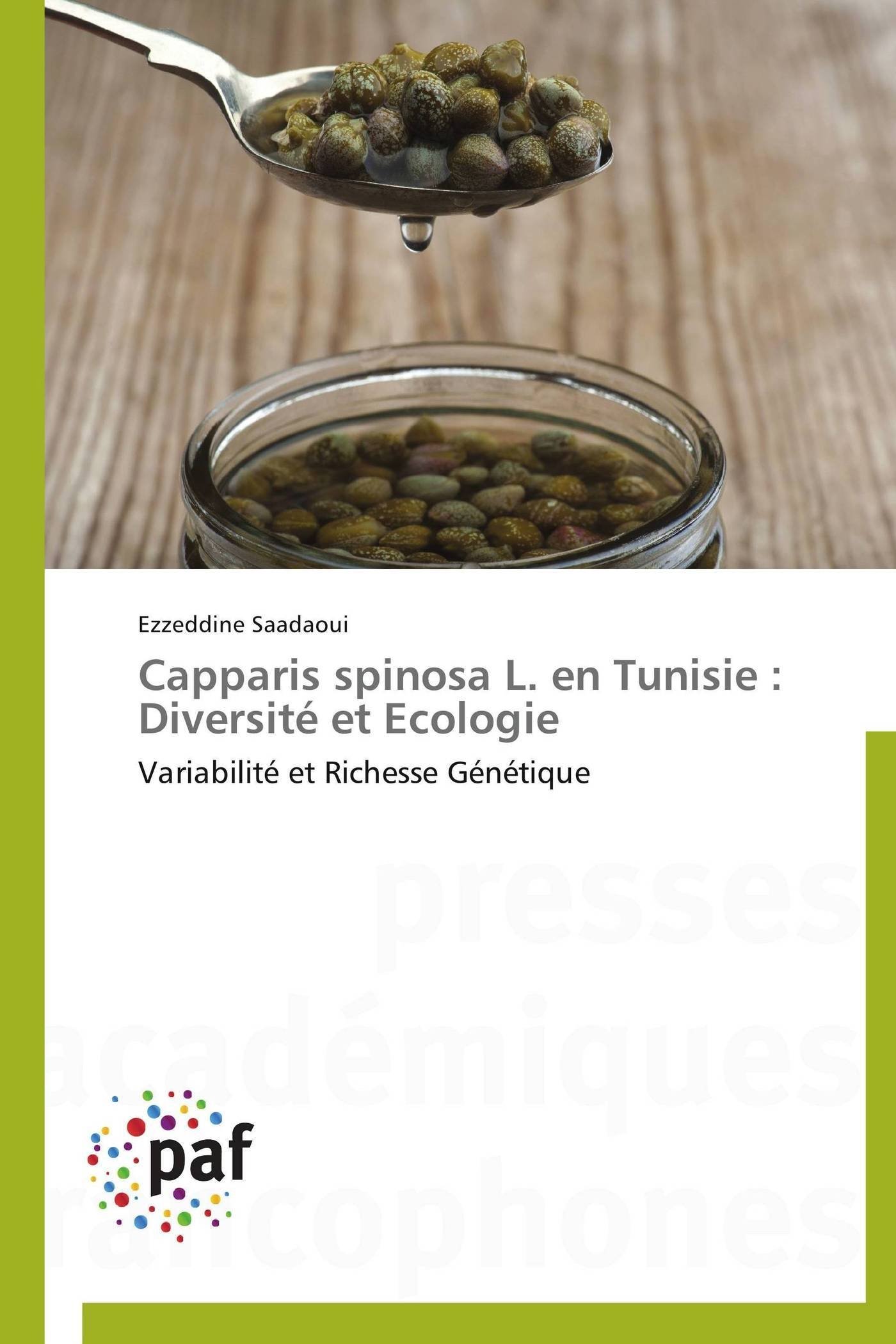 Capparis spinosa L. en Tunisie : Diversité et Ecologie: Variabilité et Richesse Génétique (Omn.Pres.Franc.)
