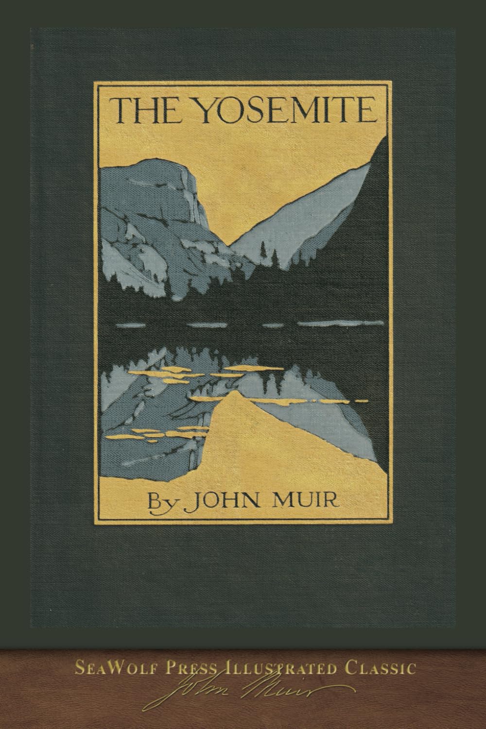 The Yosemite: SeaWolf Press Illustrated Classic