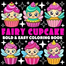 Fairy Cupcake Coloring Book | Bold and Easy Coloring Book: 70 Pages - 8.5" x 8.5" - For Cute Cupcake Lovers