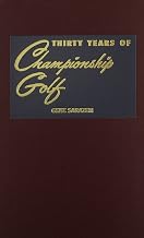 Thirty Years of Championship Golf
