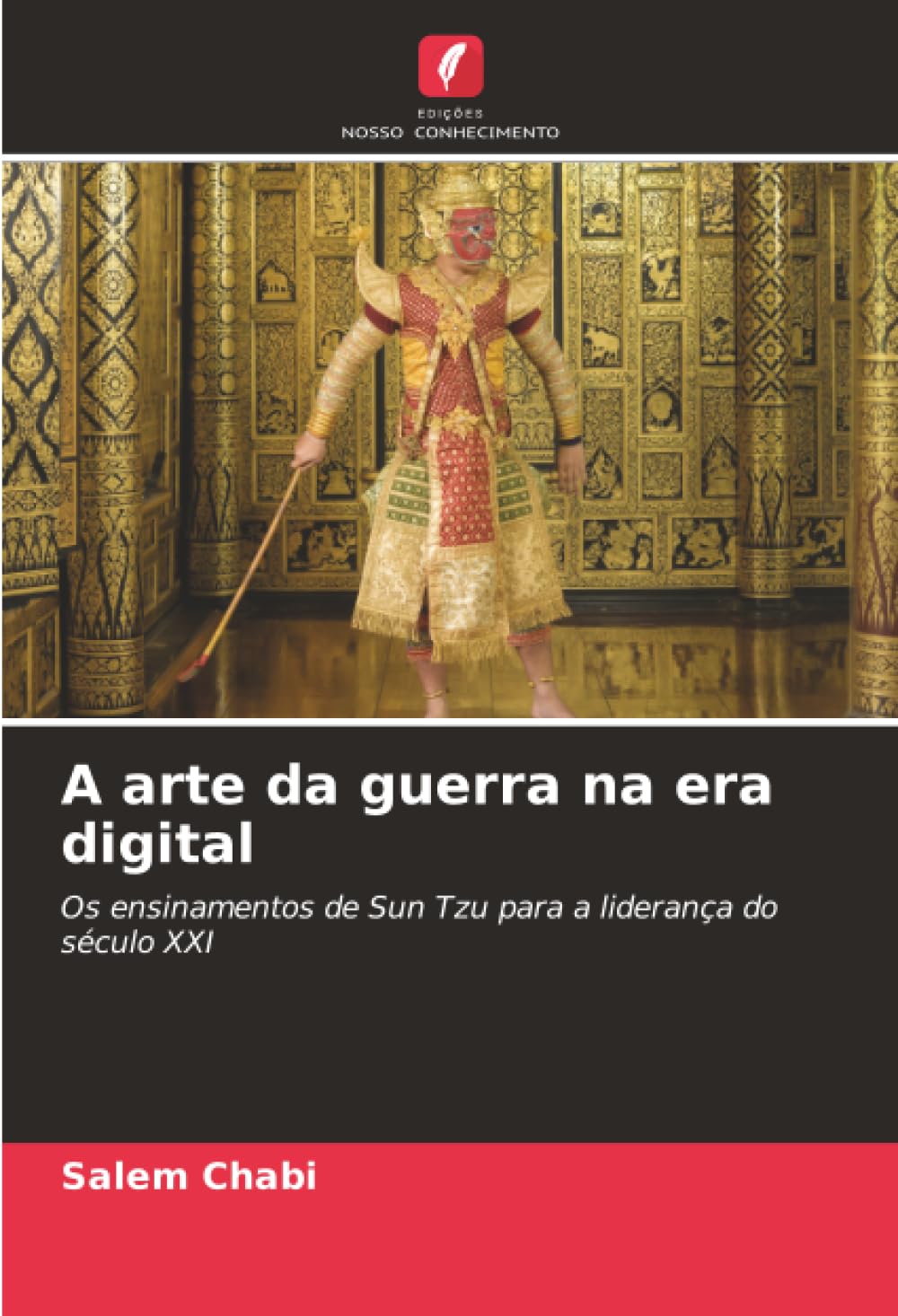 A arte da guerra na era digital: Os ensinamentos de Sun Tzu para a liderança do século XXI
