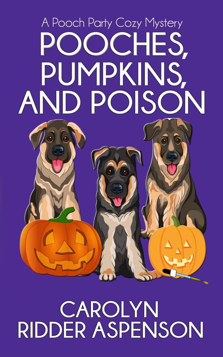 Pooches, Pumpkins, and Poison: A Pooch Party Cozy Mystery