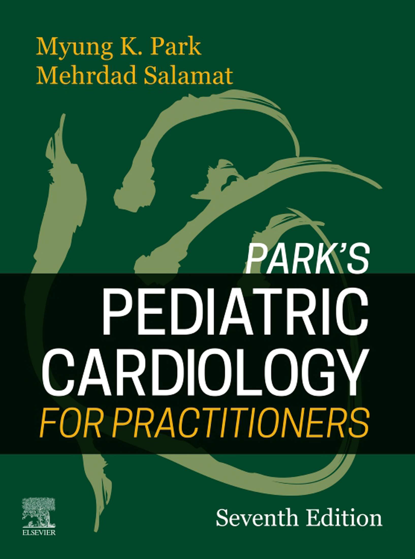 Park's Pediatric Cardiology for Practitioners E-Book: Expert Consult - Online and Print (English Edition)