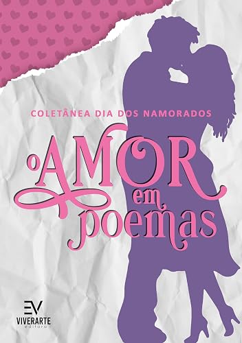 O amor em poemas: (Coletânea poética dia dos namorados)
