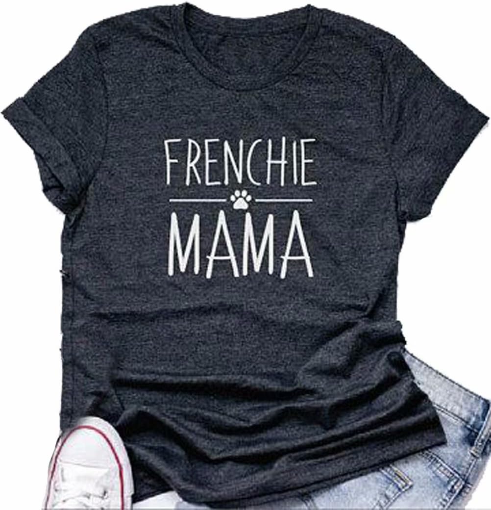 FAYALEQFrenchie Mama Shirt Dog Mom Funny Graphic Tees Womens Letter Print Casual Short Sleeve T-Shirt Tees Tops