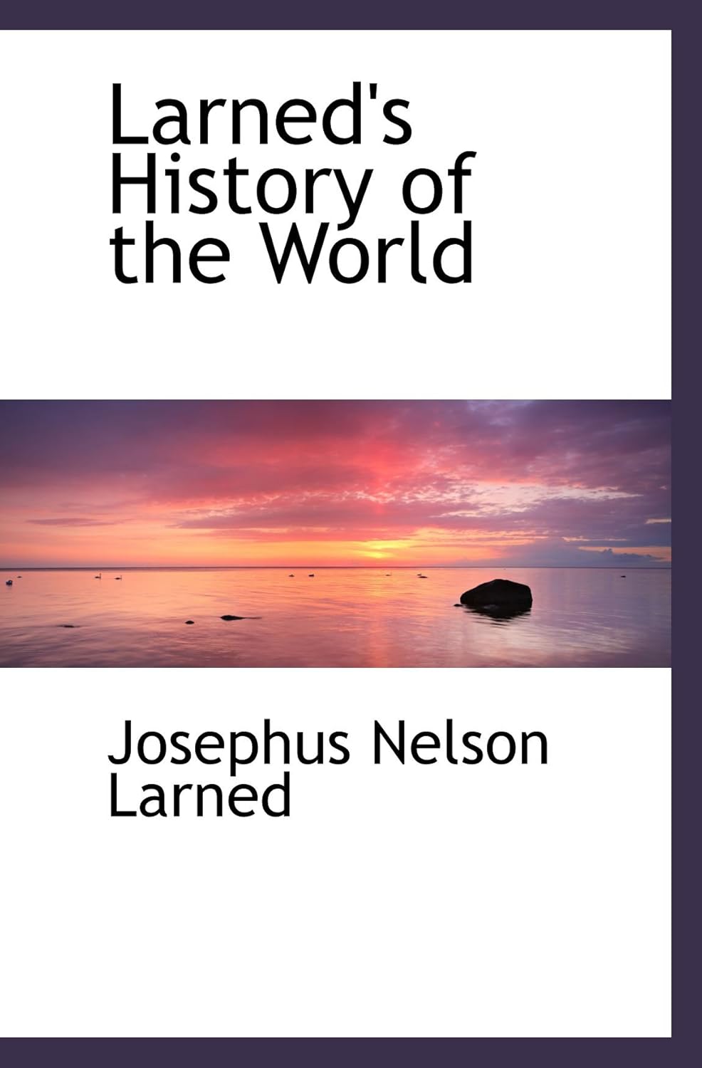 Larned's History of the World 9781116148411 Larned