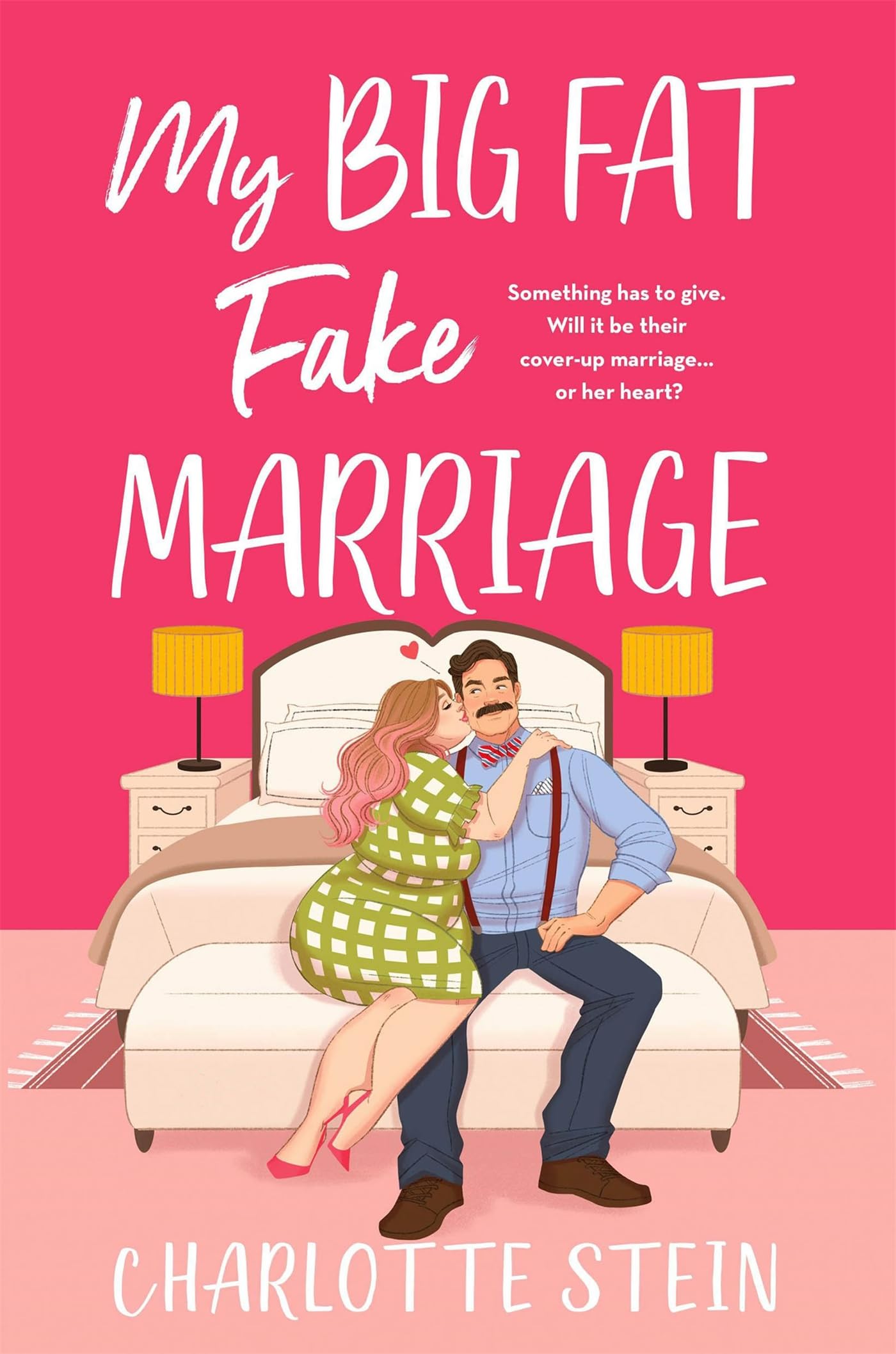 My Big Fat Fake Marriage: A spicy, hilarious and heartwarming rom-com (English Edition)