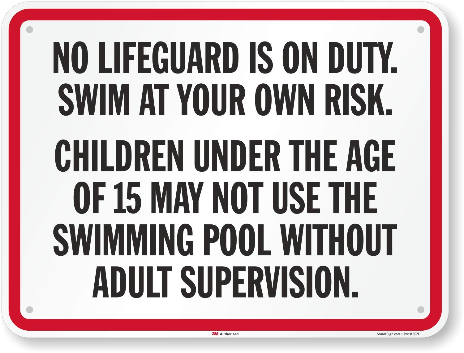 SmartSign No Lifeguard is On Duty Swim At Your Own Risk Sign, Children Under The Age of 15 Require Adult Supervision Sign, Large 24 x 18 Inches, Premium 3M Diamond-Grade Reflective Aluminum