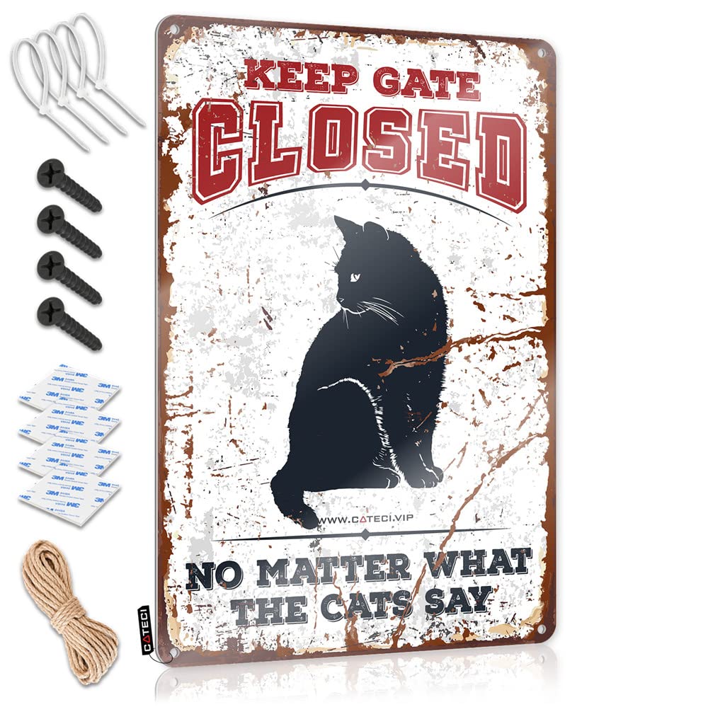 IBWNBBUSN Tin Decor Keep Gate Closed No Matter What The Cats Say Sign Man Cave Signs Vintage Funny Men Decor(30X40CM)