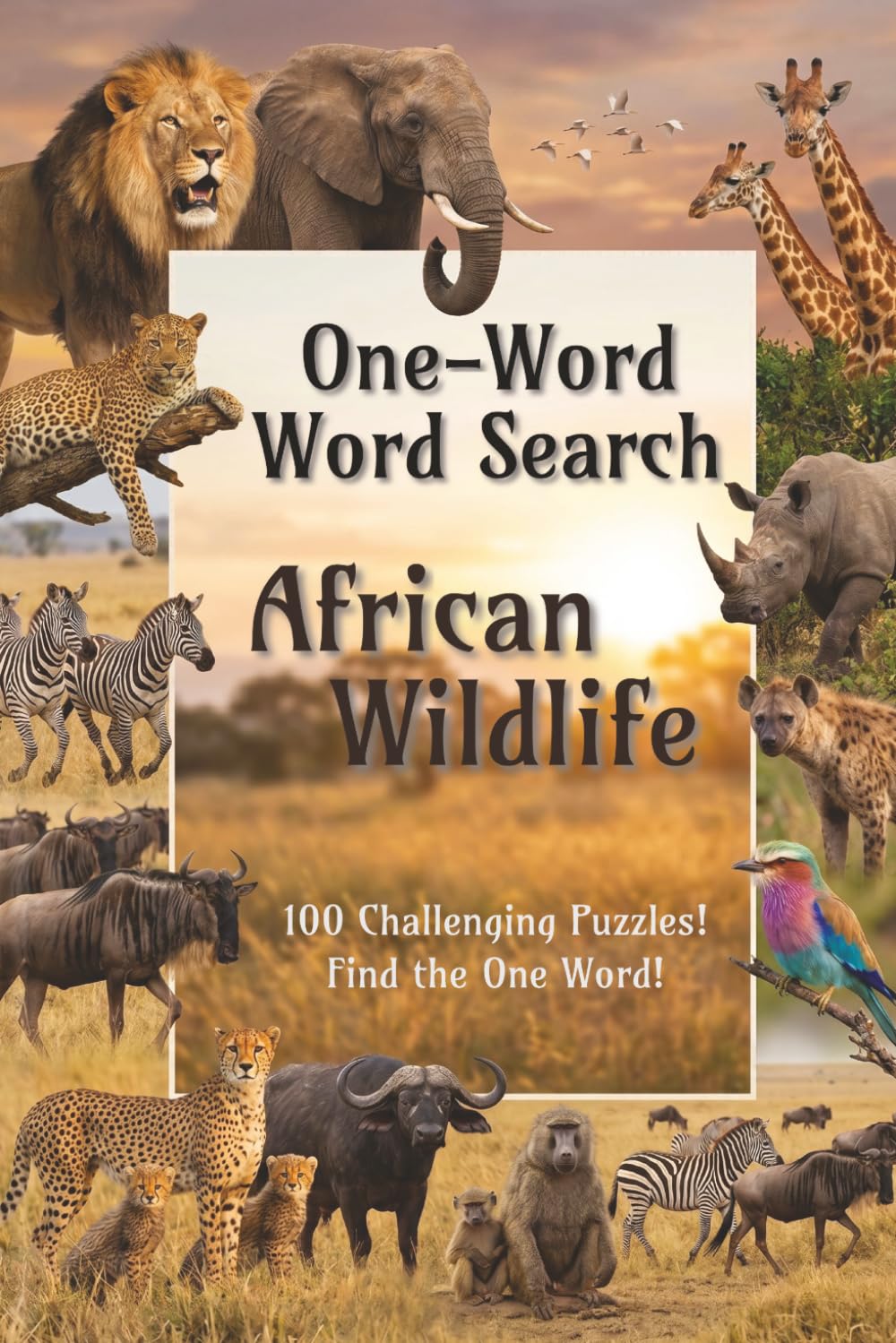 1-Word Word Search Puzzle Book: African Wildlife: 1-Word Word Searches with Easy to Read Print about African Wildlife, Birds, Mammals and More | 6x9 ... One Word: The 1-Word Word Search Collection)