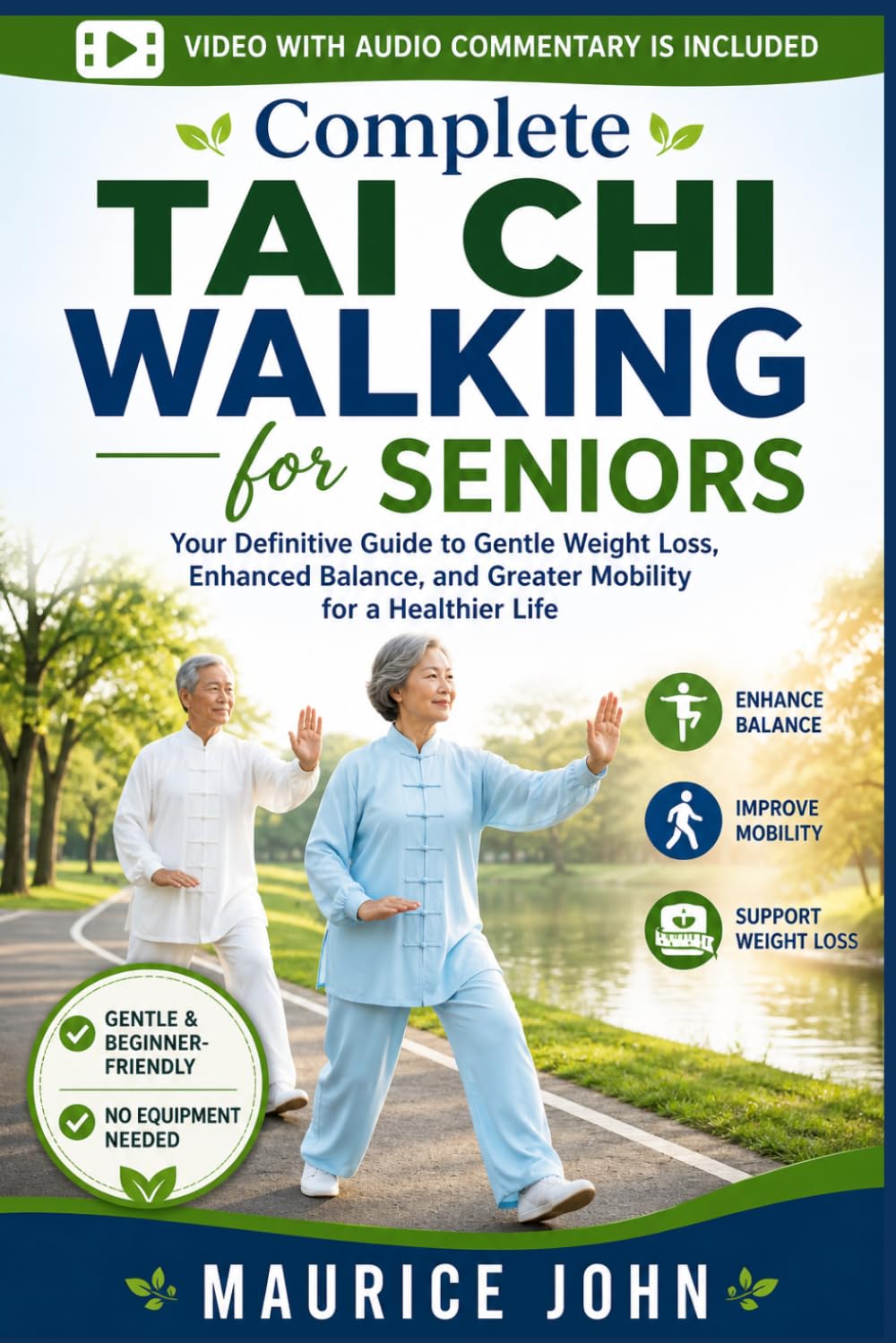 Complete Taichi Walking for Seniors: Your Definitive Guide to Gentle Weight Loss, Enhanced Balance, and Greater Mobility for a Healthier Life (The Mindful Path: A journey to Inner Calm)