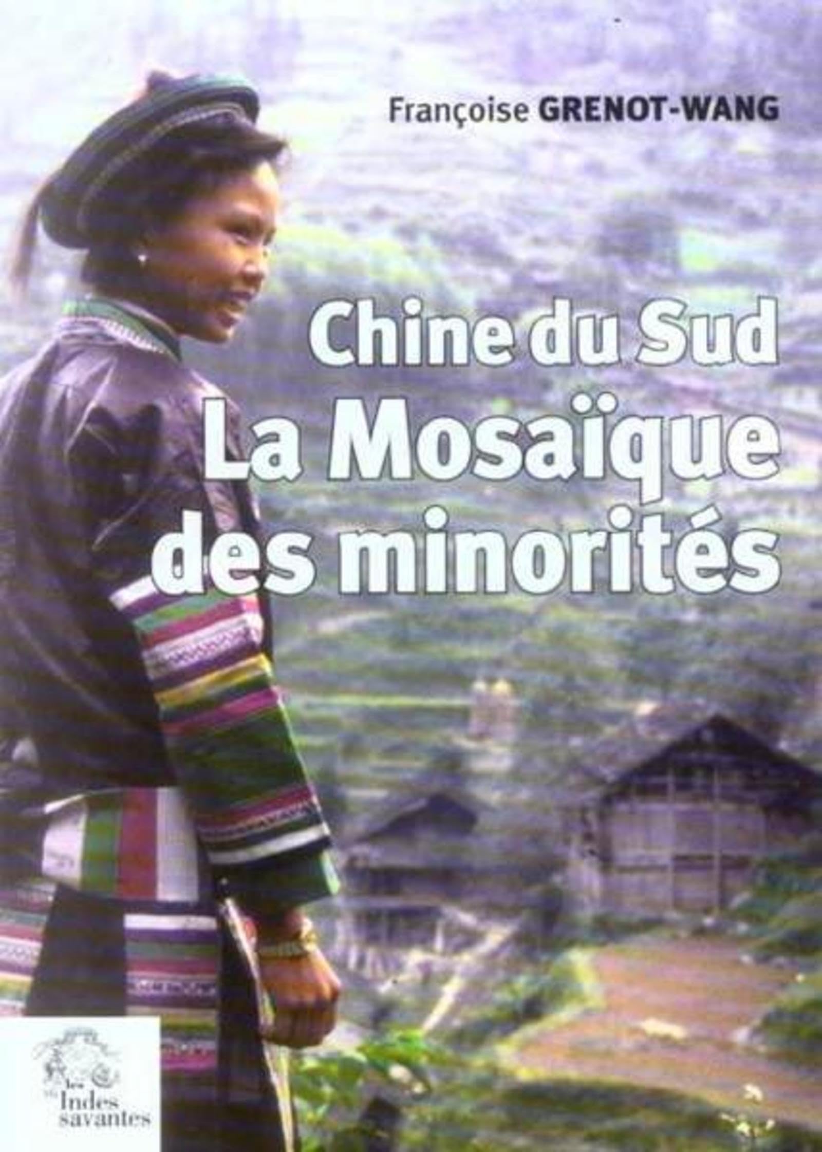 La mosaïque des minorités: Chine du Sud