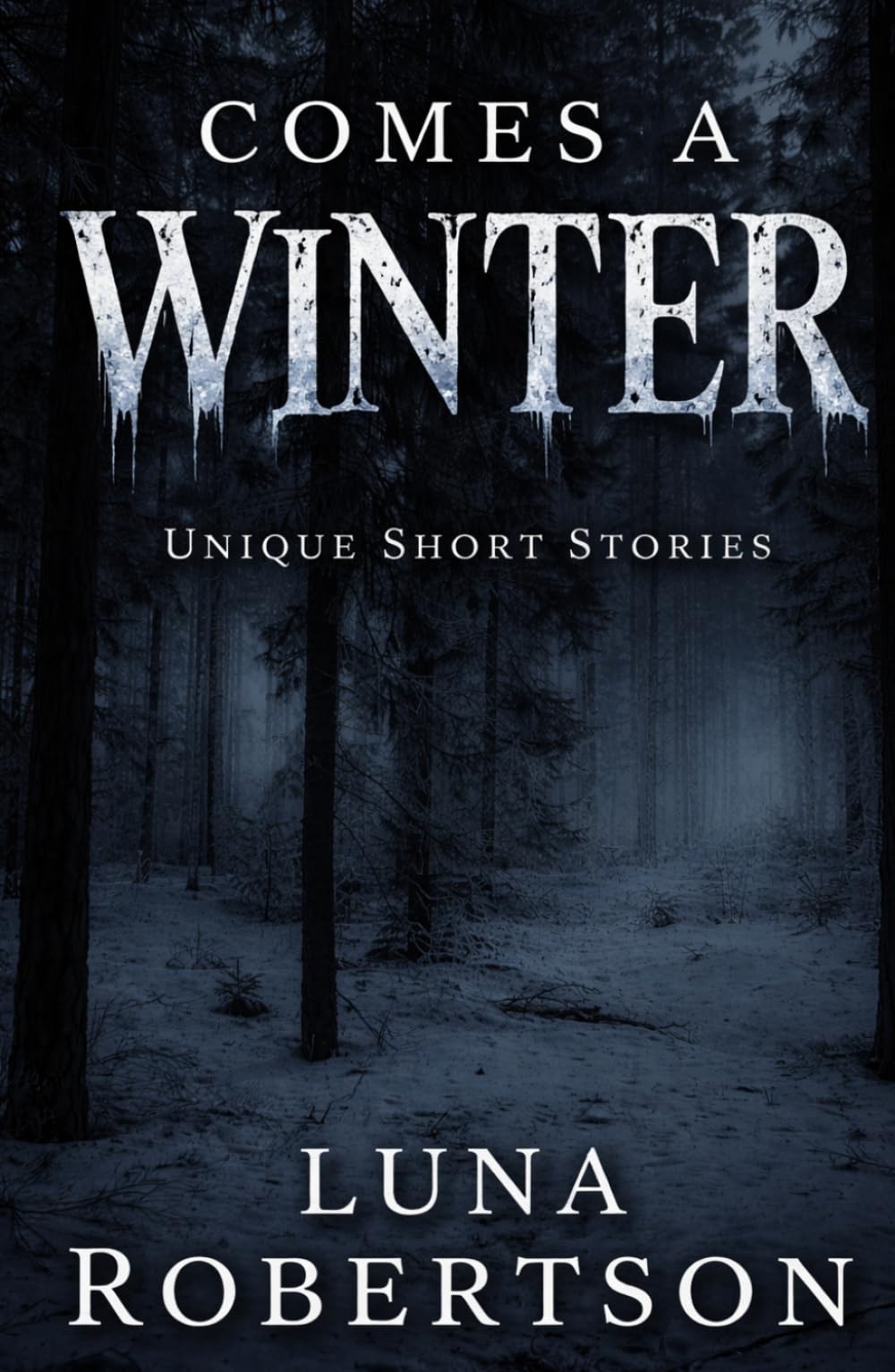 Comes a Winter: Original Short Stories of Luna Robertson