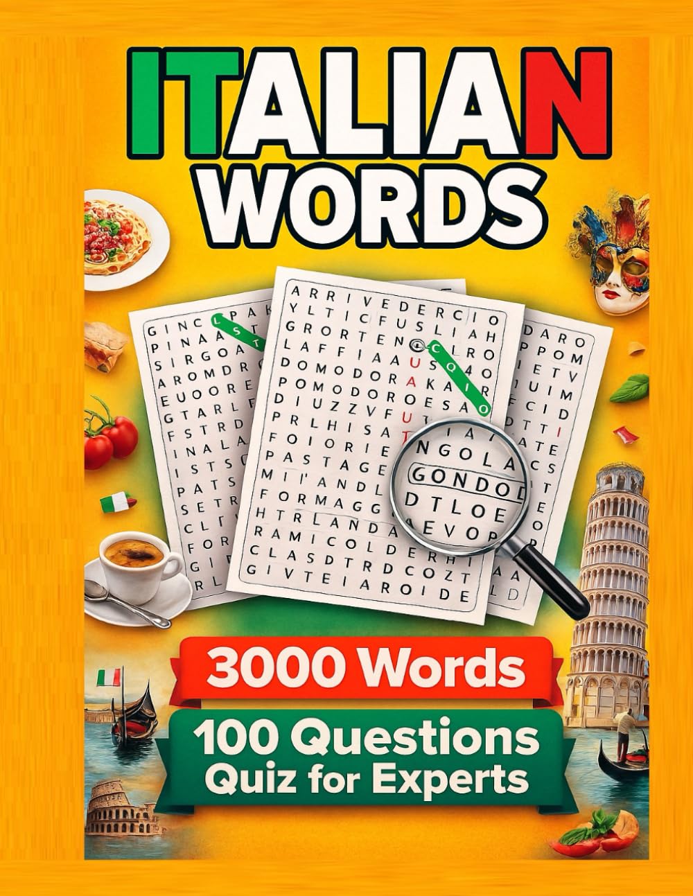 ITALIAN WORDS: 100 Advanced Word Search Puzzles & Expert Italian Culture Quiz: Master Italian Vocabulary with 100 Thematic Word Searches + 100 ... for Experts (Word Search - Mind Games)