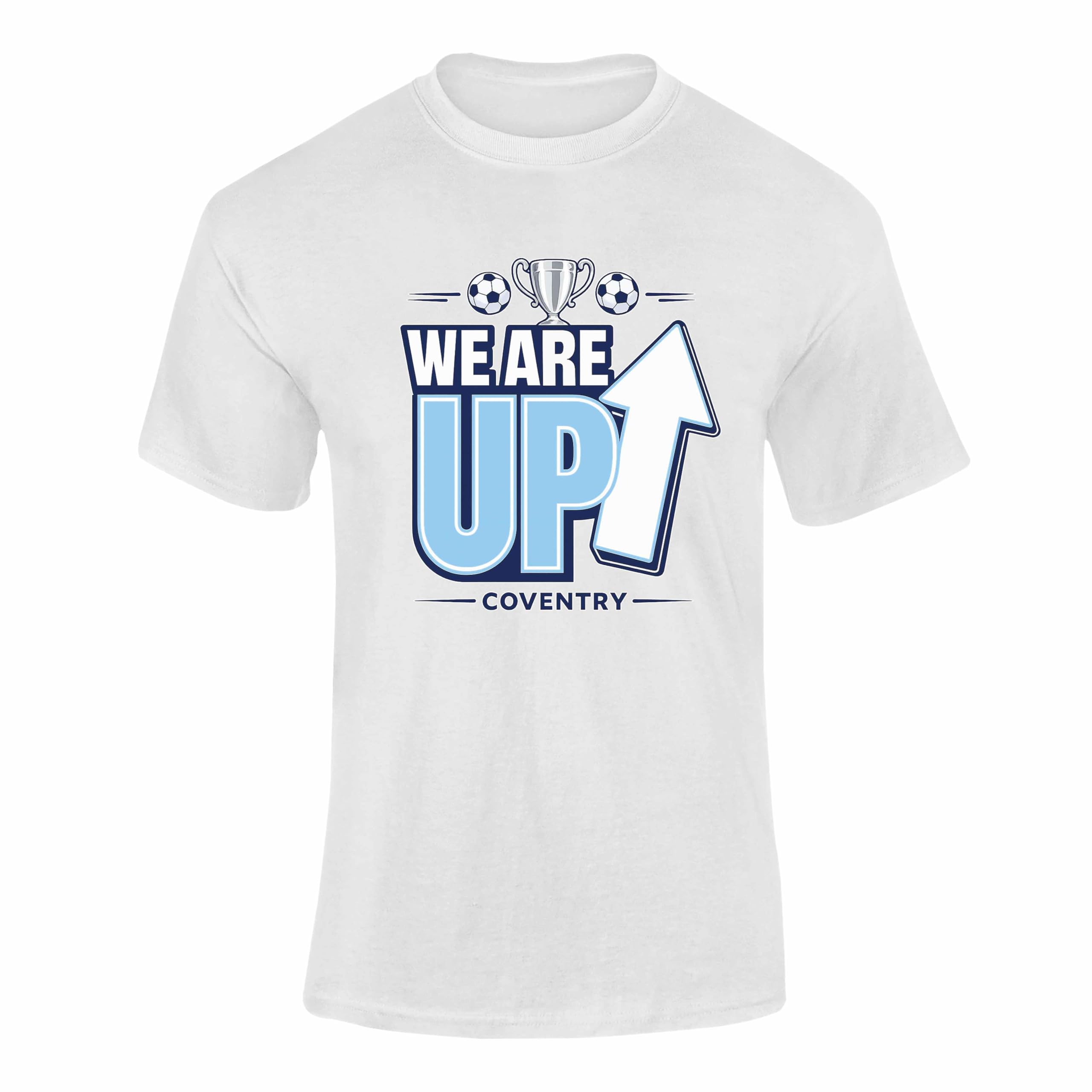 We Are Up Coventry Football Promotion T-Shirt Sky Blue Trophy City Supporter Celebration Graphic Fan Tee For Adult & Kids White 5-6 Years Style 1